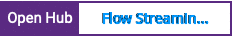 Open Hub project report for Flow Streaming Framework